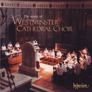 Westminster Cathedral Choir & James O'Donnell - The Music of Westminster Cathedral Choir (2023)