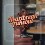Dan Gilliam - Heartbreak Takeout (2020)