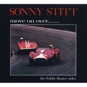 Sonny Stitt - Move On Over, The Eddie Buster Sides (1963) [FLAC]