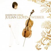 Julian Lloyd Webber - Unexpected Songs (2006)