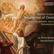 La Petite Bande, Sigiswald Kuijken, Stefan Scherpe - Resurrection of Christ (2019) [CD-Rip]