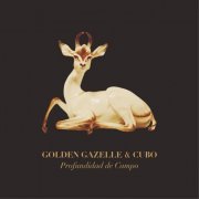 Golden Gazelle  & Cubo - Profundidad De Campo (2023)