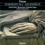David Hill - Vierne: Symphony No. 2 & Les Angélus (Organ of Westminster Cathedral) (1989)