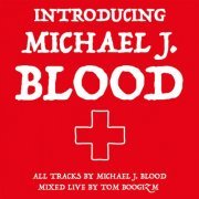 Michael J. Blood - Introducing Michael J. Blood (2020)