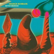 Charles Rumback - Seven Bridges (2021)
