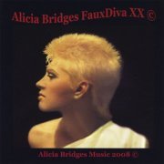 Alicia Bridges - FauxDiva XX (2008)