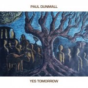 Paul Dunmall - Yes Tomorrow (2022)
