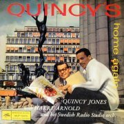 Quincy Jones, Harry Arnold, The Swedish Radio Studio Orchestra - Quincy's Home Again (1959)