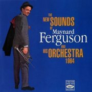 Maynard Ferguson - The New Sounds Of Maynard Ferguson And His Orchestra 1964 (1994)