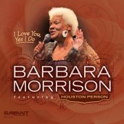 Barbara Morrison - I Love You, Yes I Do (2014)