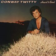 Conway Twitty - Heart & Soul (1980/2021)