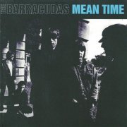 The Barracudas - Mean Time (Reissue) (1983/2009)