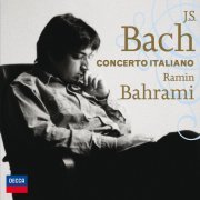 Ramin Bahrami - J.S. Bach: Concerto Italiano (2008)