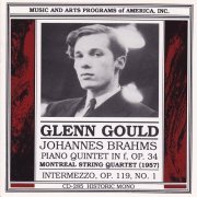 Glenn Gould - Brahms: Piano Quintet In f, Op. 34, Intermezzo, Op. 119, No. 1 (1988)