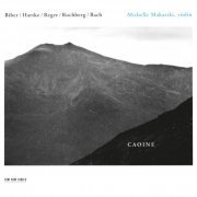 Michelle Makarski - Caoine: Biber, Hartke, Reger, Rochberg, Bach (1997)