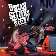 Brian Setzer - Rockabilly Riot! Osaka Rocka! Live In Japan 2016 (2016)