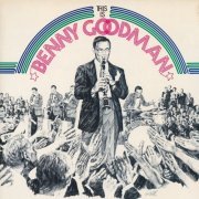 Benny Goodman - This is Benny Goodman (2022)