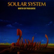 Soular System - Birth of Paradise (1971/2012)
