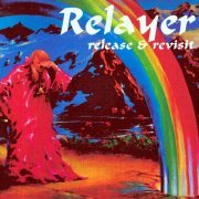 Relayer - Release & Revisit (1977/2008)