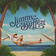 Jimmy Buffett - Equal Strain on All Parts (2023) [Hi-Res]