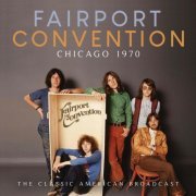 Fairport Convention - Chicago 1970 (2020)