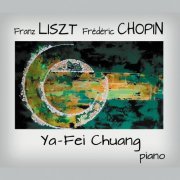 Ya-Fei Chuang - Franz Liszt - Frederic Chopin (2019) [Hi-Res]