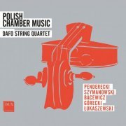 DAFÔ String Quartet - Polish Chamber Music: Penderecki, Szymanowski, Bacewicz, Górecki, Łukaszewski (2024)