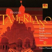 Trevor Pinnock & The English Concert - Handel: Tamerlano (2002)