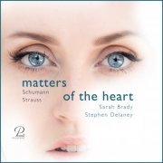 Sarah Brady & Stephen Delaney - Matters of the Heart: Robert Schumann, Richard Strauss (2022) [Hi-Res]