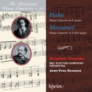 Stephen Coombs, BBC Scottish Symphony Orchestra, Jean-Yves Ossonce - Hahn & Massenet: Piano Concertos (Hyperion Romantic Piano Concerto 15) (1997)