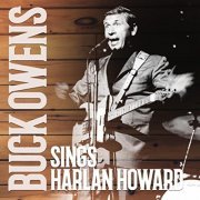 Buck Owens - Buck Owens Sings Harlan Howard (Expanded Edition) (1961/2012)