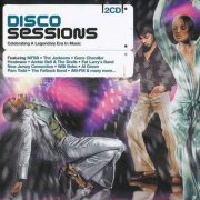 VA - Disco Sessions - Celebrating A Legendary Era In Music [2CD Set] (2003)