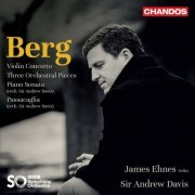 James Ehnes, BBC Symphony Orchestra, Andrew Davis - Berg: Violin Concerto, Three Pieces for Orchestra (2022) [Hi-Res]