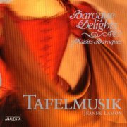 Jeanne Lamon, Tafelmusik Baroque Orchestra - Baroque Delights (2003) Hi-Res
