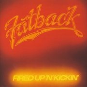 The Fatback Band - Fired Up 'n' Kickin' (1978/1989)