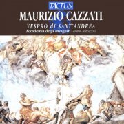 Accademia degli Invaghiti & Francesco Moi - Cazzati: Vespro di Sant'Andrea (2012)