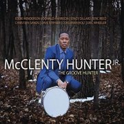 McClenty Hunter, Jr. - The Groove Hunter (2018) CD Rip