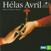 Mala Punica, Jill Feldman, Pascal Bertin, Arianna Savall, Pedro Memelsdorff - Perugia: Helas Avril (2000)
