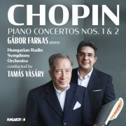 Gábor Farkas, Hungarian Radio Symphony Orchestra, Tamás Vásáry - Chopin: Piano Concertos Nos. 1 & 2 (Instrumental) (2023) [Hi-Res]