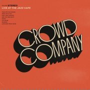 Crowd Company - Live at the Jazz Cafe (2019)