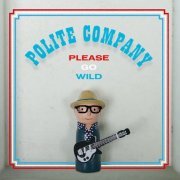 Polite Company - Please Go Wild (2024) Hi-Res
