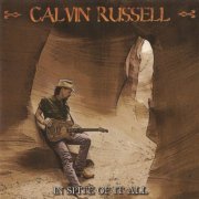 Calvin Russell - In Spite of It All (2005)