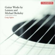 Craig Ogden - Guitar Works by Lennox and Michael Berkeley (2004) [Hi-Res]