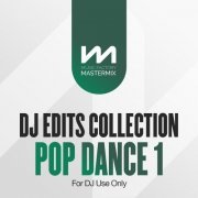 VA - Mastermix DJ Edits Collection: Pop Dance 1 (2024)