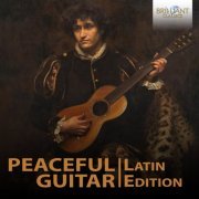 Luciano Tortorelli, Gérard Abiton, Rodolfo Pérez, Frédéric Zigante - Peaceful Guitar: The Latin Collection (2022)