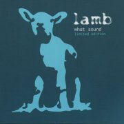 Lamb - What Sound (Limited Edition) (2002)