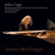 Joanna MacGregor - Piano Works by John Cage (2016)