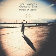 Tim Bowness & Giancarlo Erra - Memories of Machines (2022) Hi Res