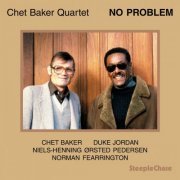 Chet Baker & Duke Jordan - No Problem (1985) [.flac 24bit/44.1kHz]