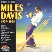 Miles Davis - Evolution of a Genius  1957-58 (1991)
